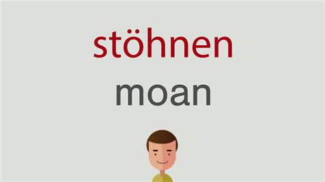 englisch stöhnen|stöhnen .